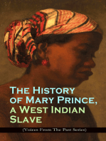 The History of Mary Prince, a West Indian Slave (Voices From The Past Series): Stirring Autobiography that Influenced the Anti-Slavery Cause of British Colonies