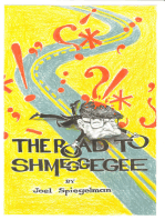 The Road to Shmeggegee
