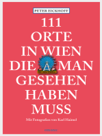 111 Orte in Wien die man gesehen haben muss: Reiseführer