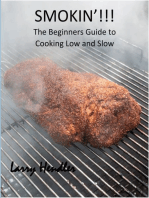 Smokin'!!!: The Beginners Guide for Cooking Low and Slow
