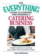The Everything Guide to Starting and Running a Catering Business: Insider's Advice on Turning your Talent into a Career