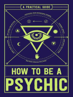 How to Be a Psychic: A Practical Guide