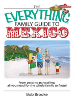 The Everything Family Guide To Mexico: From Pesos to Parasailing, All You Need for the Whole Family to Fiesta!