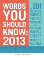 Words You Should Know 2013: The 201 Words from Science, Politics, Technology, and Pop Culture That Will Change Your Life This Year