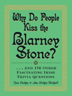 Why Do People Kiss the Blarney Stone?: And 176 Other Fascinating Irish Trivia Questions