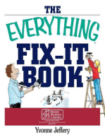 The Everything Fix-It Book: From Clogged Drains and Gutters, to Leaky Faucets and Toilets--All You Need to Get the Job Done