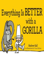 Everything is Better with a Gorilla