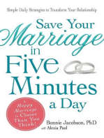 Save Your Marriage in Five Minutes a Day: Daily Practices to Transform Your Relationship