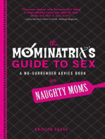 The Mominatrix's Guide to Sex: A No-Surrender Advice Book for Naughty Moms