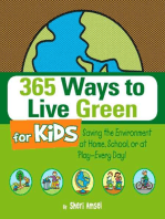 365 Ways to Live Green for Kids: Saving the Environment at Home, School, or at Play--Every Day!