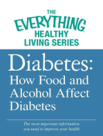 Diabetes: How Food and Alcohol Affect Diabetes: The most important information you need to improve your health