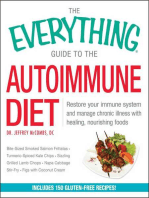 The Everything Guide to the Autoimmune Diet: Restore Your Immune System and Manage Chronic Illness with Healing, Nourishing Foods