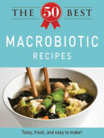 The 50 Best Macrobiotic Recipes: Tasty, fresh, and easy to make!