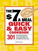 The $7 a Meal Quick and Easy Cookbook: 301 Delicious Meals You Can Make in 30 Minutes or Less