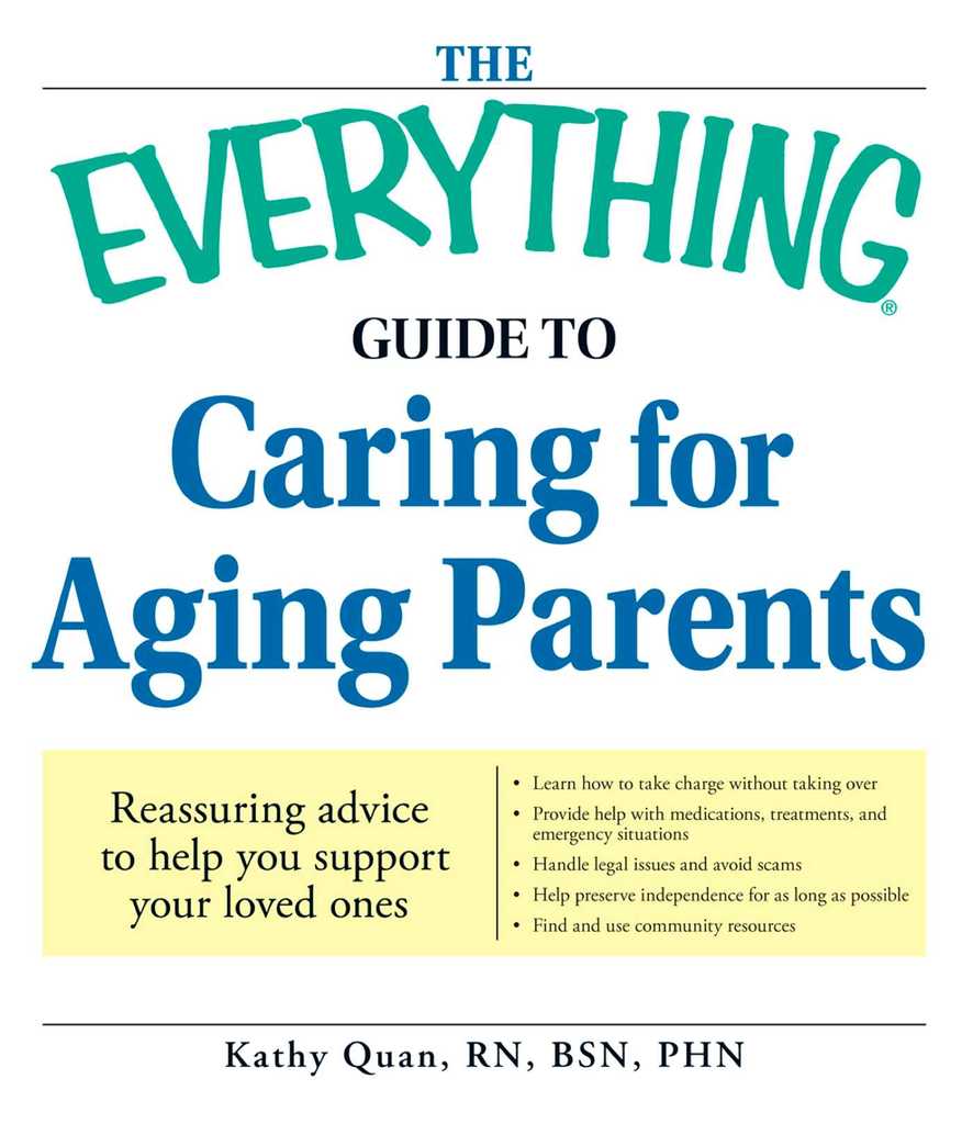 The Everything Guide to Caring for Aging Parents by Kathy Quan (Ebook ...