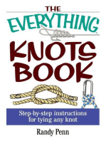 The Everything Knots Book: Step-By-Step Instructions for Tying Any Knot