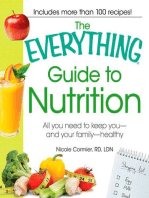 The Everything Guide to Nutrition: All you need to keep you - and your family - healthy