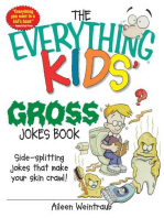 The Everything Kids' Gross Jokes Book: Side-splitting Jokes That Make Your Skin Crawl!