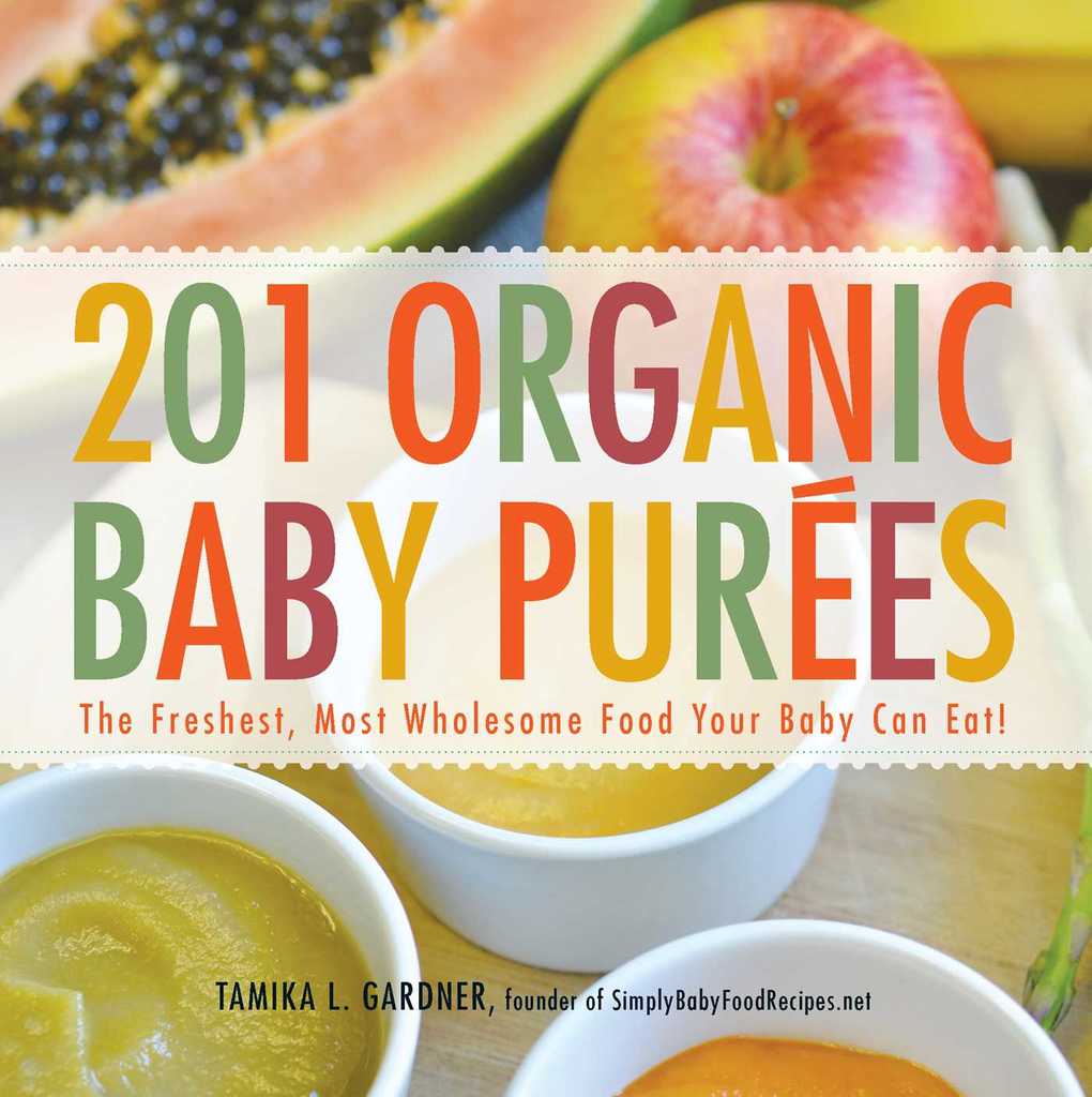 201 Organic Baby Purees by Tamika L Gardner (Ebook) Read free
