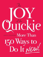 The Joy of the Quickie: More Than 150 Ways to Do It Now!