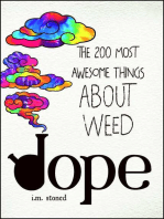 Dope: The 200 Most Awesome Things About Weed