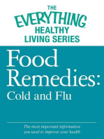 Food Remedies - Cold and Flu: The most important information you need to improve your health