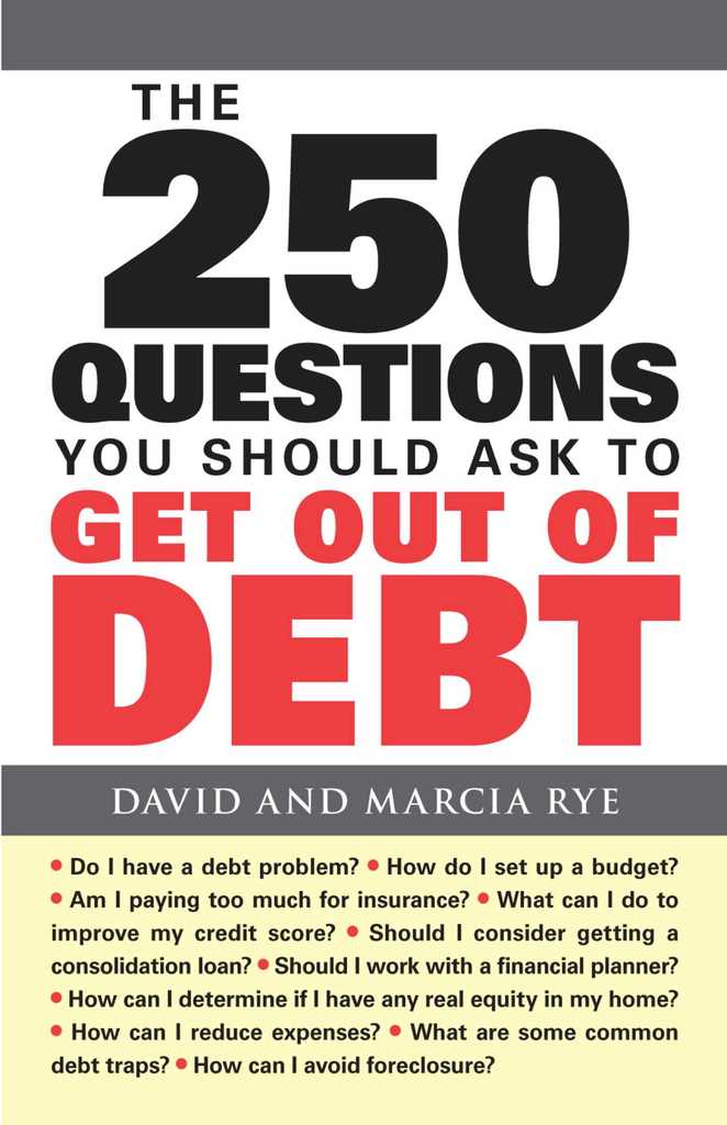 The 250 Questions You Should Ask to Get Out of Debt by David Rye ...