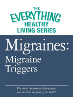 Migraines: Migraine Triggers: The most important information you need to improve your health