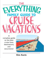 The Everything Family Guide To Cruise Vacations: A Complete Guide to the Best Cruise Lines, Destinations, And Excursions