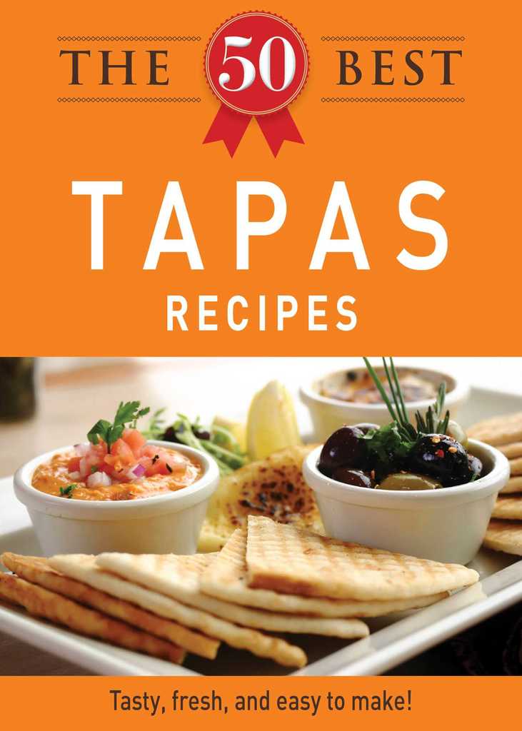 Read The 50 Best Tapas Recipes Online by Adams Media Books