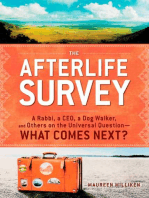 The Afterlife Survey: A Rabbi, a CEO, a Dog Walker, and Others on the Universal Question—What Comes Next?