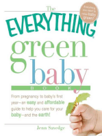 The Everything Green Baby Book: From pregnancy to baby's first year - an easy and affordable guide to help you care for your baby - and for the earth!