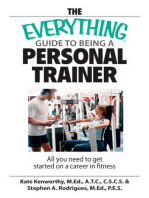 The Everything Guide To Being A Personal Trainer: All You Need to Get Started on a Career in Fitness