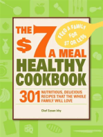 The $7 a Meal Healthy Cookbook: 301 Nutritious, Delicious Recipes That the Whole Family Will Love
