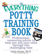 The Everything Potty Training Book: Professional, Reassuring Advice to Help You and Your Child Through This Challenging Time