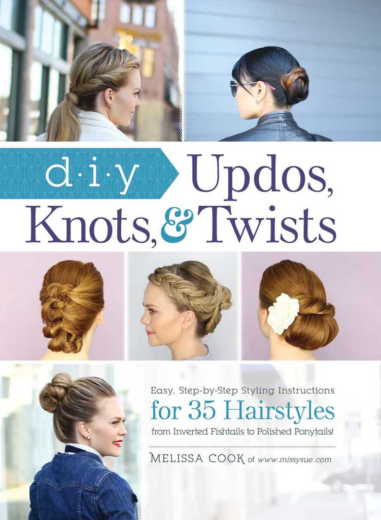 Diy Updos Knots And Twists By Melissa Cook Book Read Online