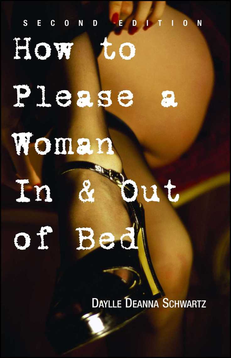 How to Please a Woman in and out of Bed by Daylle Deanna Schwartz image