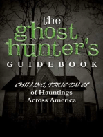 The Ghost Hunter's Guidebook: Chilling, True Tales of Hauntings Across America