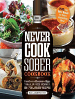 Never Cook Sober Cookbook: From Soused Scrambled Edggs to Kahlua Fudge Brownies, 100 (Fool)Proof Recipes