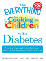 The Everything Guide to Cooking for Children with Diabetes: From everyday meals to holiday treats; how to prepare foods your child will love to eat