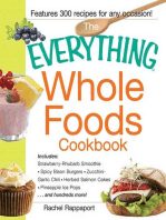 The Everything Whole Foods Cookbook: Includes: Strawberry Rhubarb Smoothie, Spicy Bison Burgers, Zucchini-Garlic Chili, Herbed Salmon Cakes, Pineapple Ice Pops ...and hundreds more!