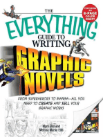 The Everything Guide to Writing Graphic Novels: From superheroes to manga—all you need to start creating your own graphic works