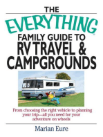 The Everything Family Guide To RV Travel And Campgrounds: From Choosing The Right Vehicle To Planning Your Trip--All You Need For Your Adventure On Wheels
