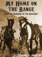 My Home On the Range: Frontier Ranching in the Badlands