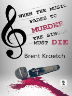 When The Music Fades to Murder Then The Singer Must Die