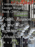 Comments on George Weigel’s Book (2007) Faith, Reason and the War against Jihadism