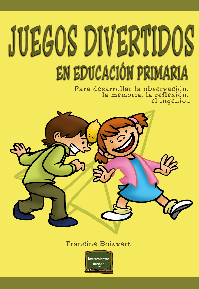 Juegos divertidos en educación primaria de Francine ...