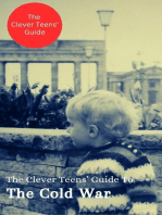 The Clever Teens' Guide to The Cold War: The Clever Teens’ Guides, #2