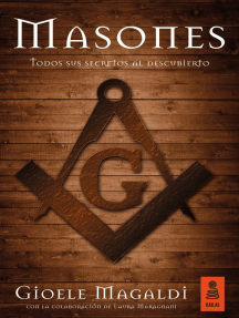 Masones: Todos sus secretos al descubierto