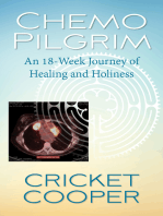 Chemo Pilgrim: An 18-Week Journey of Healing and Holiness